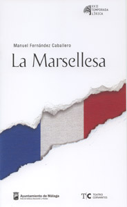 La marsellesa - Coproduccion de Opera Comica de Madrid, Teatro Cervantes de Malaga y Coro de Opera de Malaga (2011)